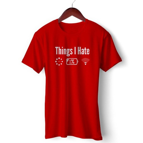 Things I Hate Printed T Shirt - Age Group: Adult
