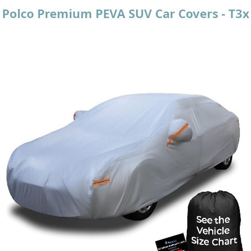 Polco Premium Peva Suv Car Covers - T3X - Dimension (L*W*H): 232" L X 70" W X 60" H