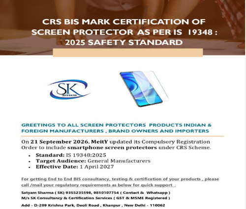 CRS BIS MARK CERTIFICATION OF SCREEN PROTECTOR AS PER IS 19348 : 2025 SAFETY STANDARD