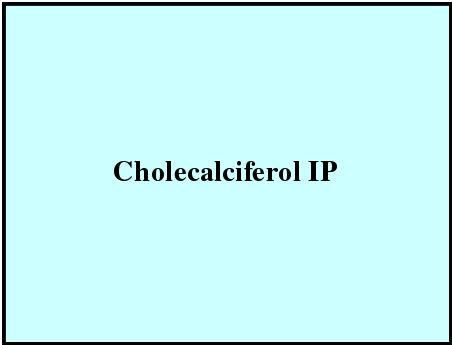 Cholecalciferol IP