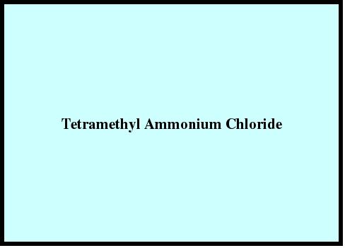 Tetramethyl Ammonium Chloride