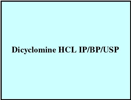 Dicyclomine HCL IP/BP/USP