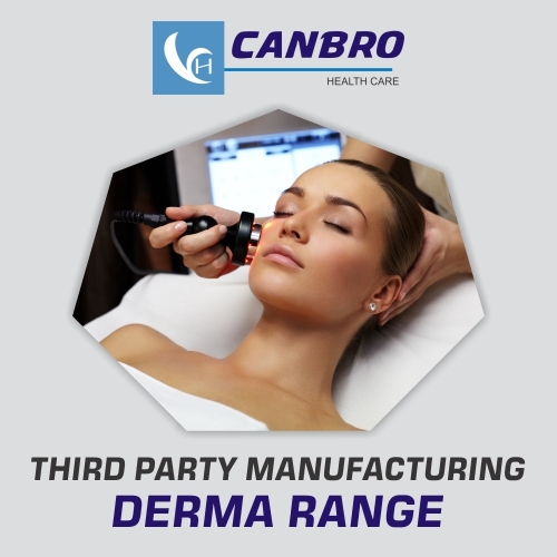 Derma Range Third Party Manufacturing Service By CANBRO HEALTH CARE