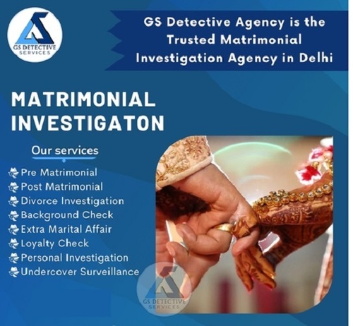 Matrimonial Investigation Services By GS Detective Agency