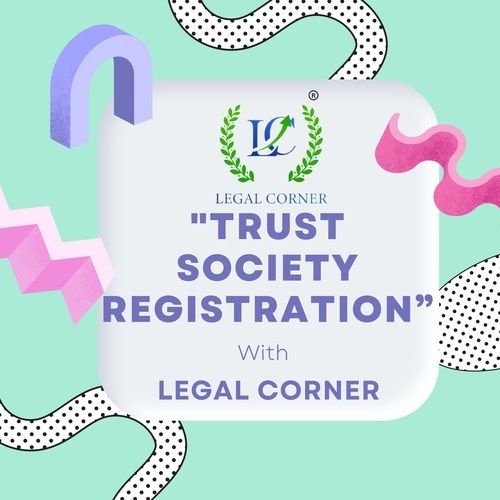 Trust Society Registration By Legal Corner Biz Solutions Private Limited