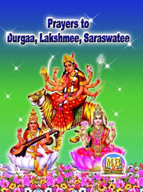 Prayers To Durgaa, Lakshmee, Saraswatee Book