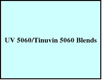 Uv 5060/Tinuvin 5060 Blends