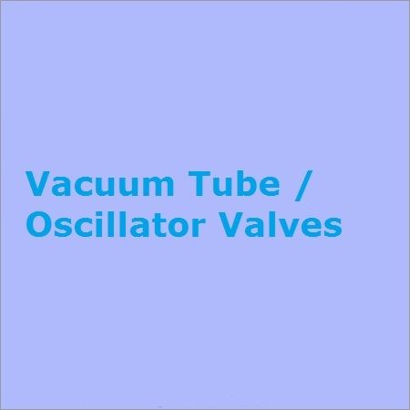 Vacuum Tube/Oscillator Valves