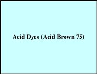Acid Dyes (Acid Brown 75)
