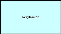 Acrylamide