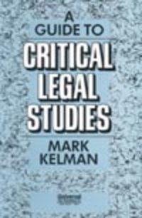 A Guide To Critical Legal Studies