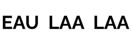 EAU LAA LAA