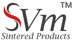 SVM SINTERED PRODUCTS