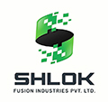 SHLOK FUSION INDUSTRIES PVT LTD