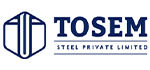 Tosem Steel Pvt. Ltd.