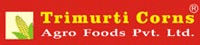 TRIMURTI CORNS AGRO FOODS PVT. LTD.