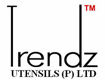 TRENDZ UTENSILS PVT. LTD.