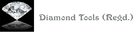 DIAMOND TOOLS (REGD.)