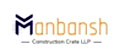 Manbansh Construction Crate LLP