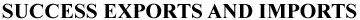 SUCCESS EXPORTS AND IMPORTS