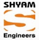 SHYAM ENGINEERS