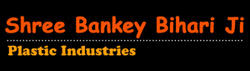 SHREE BANKEY BIHARI JI PLASTIC INDUSTRIES