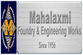 MAHALAXMI FOUNDRY & ENGINEERING WORKS