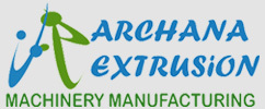 ARCHANA EXTRUSION MACHINERY MFG.