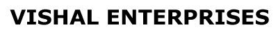 VISHAL ENTERPRISES