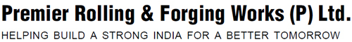 PREMIER ROLLING & FORGING WORKS (P) LTD.