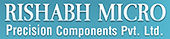 Rishabh Micro Precision Components Pvt. Ltd.