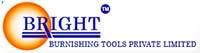 BRIGHT BURNISHING TOOLS PRIVATE LIMITED