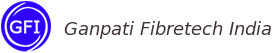 Ganpati Fibretech India Pvt. Ltd.