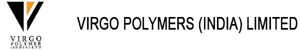 VIRGO POLYMERS (INDIA) LIMITED