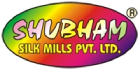 SHUBHAM SILK MILLS PRIVATE LIMITED