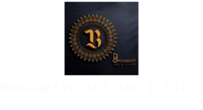 BHAGWATI LACE AND ELASTIC