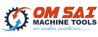OM SAI MACHINE TOOLS