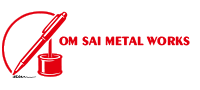 OM SAI METAL WORKS