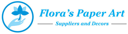 FLORA'S PAPER ART SUPPLIERS & DECORS