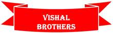 VISHAL BROTHERS
