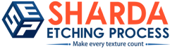 SHARDA ETCHING PROCESS
