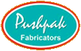 PUSHPAK FABRICATORS