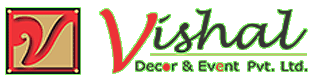 VISHAL DECOR & EVENT PVT. LTD.