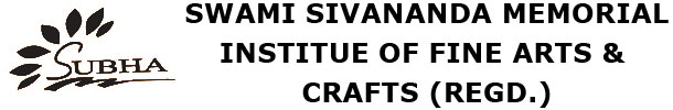 SWAMI SIVANANDA MEMORIAL INSTITUE OF FINE ARTS & CRAFTS (REGD.)