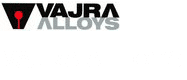 VAJRA ALLOYS