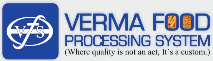 VERMA FOOD PROCESSING SYSTEM