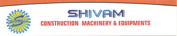 SHIVAM CONSTRUCTION MACHINERY & EQUIPMENT
