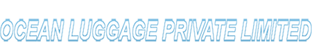 OCEAN LUGGAGE PRIVATE LIMITED