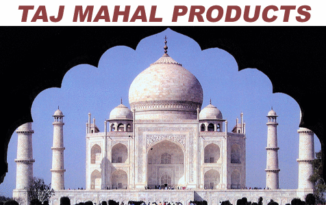 TAJ MAHAL PRODUCTS