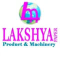 LAKSHYA PAPER PRODUCTS & MACHINERY